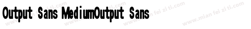 Output Sans MediumOutput Sans Mediu字体转换
